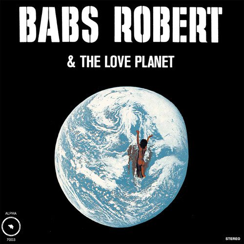 Babs Robert & The Love Planet - S/T Vinyl Record