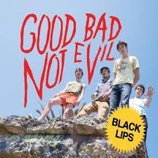 BLACK LIPS - GOOD BAD NOT EVIL (DELUXE EDITION) Vinyl Record
