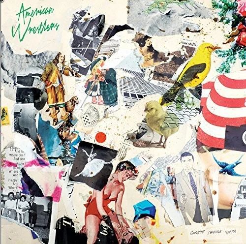 AMERICAN WRESTLERS - GOODBYE TERRIBLE YOUTH Vinyl Record