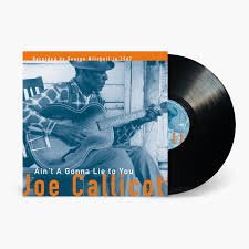 CALLICOTTJOE - AINT A-GOING TO LIE TO YOU Vinyl Record