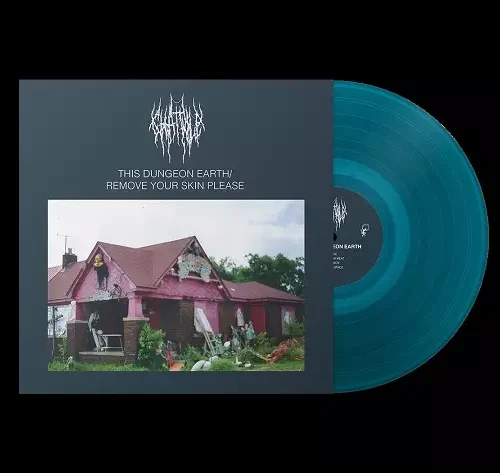 CHAT PILE - THIS DUNGEON EARTH / REMOVE YOUR SKIN PLEASE ( Vinyl Record