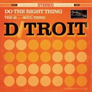 D/TROIT - DO THE RIGHT THING Vinyl Record