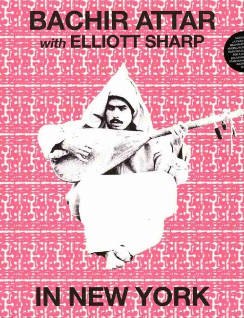 Bachir Attar & Elliott Sharp - In New York Vinyl Record