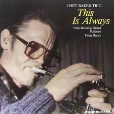 CHET BAKER TRIO - THIS IS ALWAYS (180G VINYL) Vinyl Record