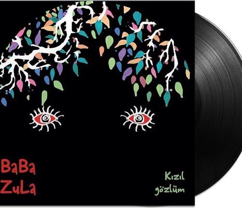 BABA ZULA - KIZIL GOZLUM Vinyl Record