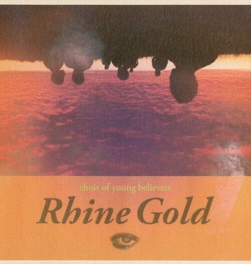 CHOIR OF YOUNG BELIEVERS - RHINE GOLD Vinyl Record