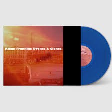 ADAM FRANKLIN - DRONES AND CLONES: 10 SONGS NO WORDS Vinyl Record