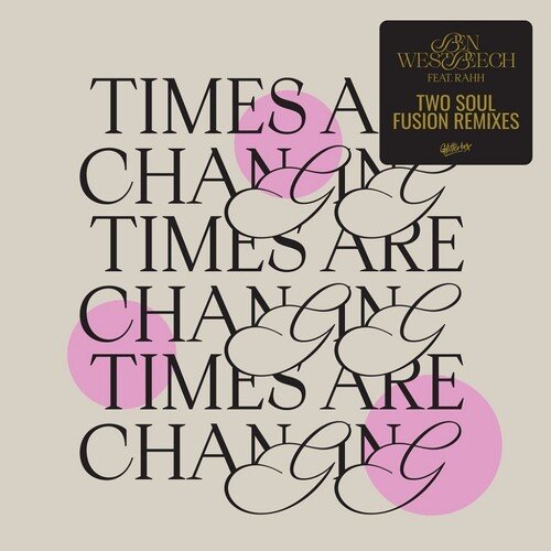 BEN WESTBEECH - Times Are Changing (Incl. Two Soul Fusion Remix) (Feat. Rahh) Vinyl Record