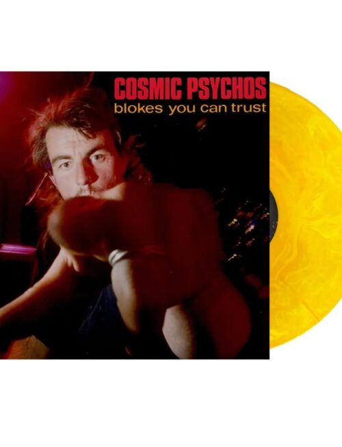 COSMIC PSYCHOS - Blokes You Can Trust (Orange Marble Vinyl) Vinyl Record
