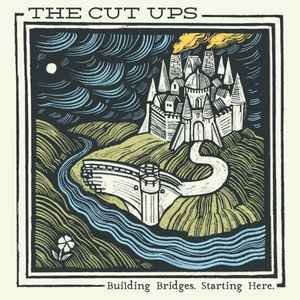 CUT UPS - Building Bridges Starting Here Vinyl Record