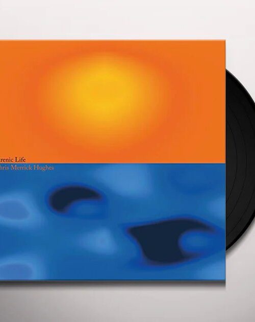 CHRIS MERRICK HUGHES - Eirenic Life Vinyl Record