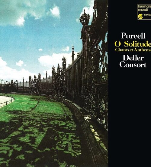 ALFRED DELLER, DELLER CONSORT, THE DELLER CHOIR - PURCELL: O SOLITUDE Vinyl Record