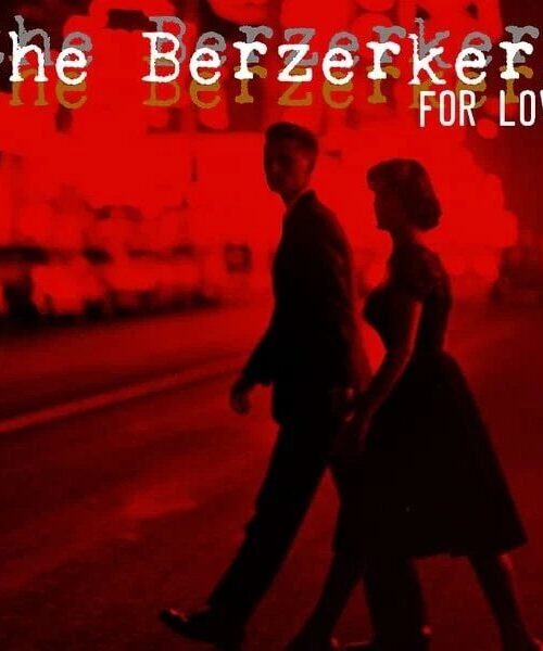 BERZERKERS THE - FOR LOVE Vinyl Record