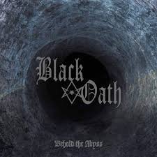 BLACK OATH - Behold The Abyss (Coloured Vinyl) Vinyl Record