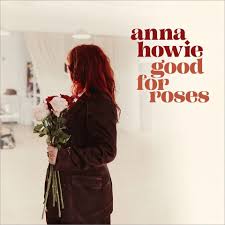 Anna Howie - Good For Roses Vinyl Record