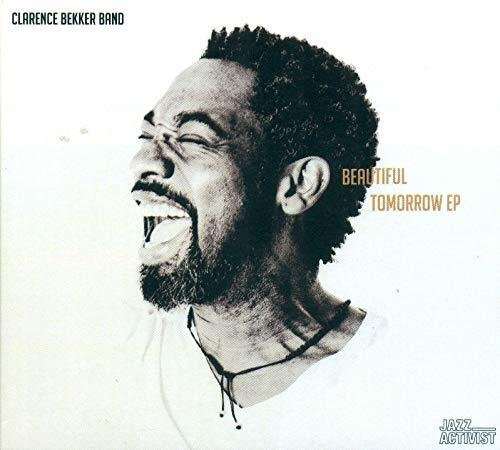 CLARENCE BEKKER BAND - Beautiful Tomorrow EP 1 Vinyl Record