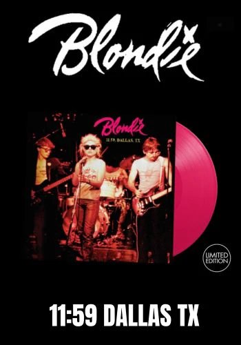 BLONDIE - 11:59. Dallas. Tx Vinyl Record