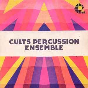 CULTS PERCUSSION ENSEMBLE THE - CULTS PERCUSSION ENSEMBLE Vinyl Record