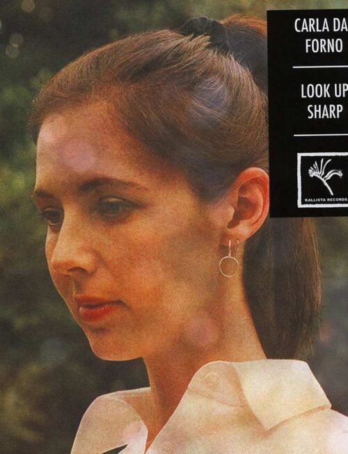 CARLA DAL FORNO - LOOK UP SHARP Vinyl Record