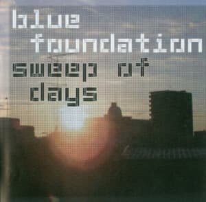 BLUE FOUNDATION - SWEEP OF DAYS (REMASTER) Vinyl Record