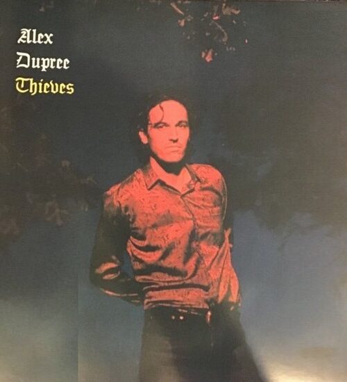 ALEX DUPREE - THIEVES Vinyl Record