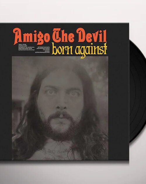 AMIGO THE DEVIL - BORN AGAINST Vinyl Record