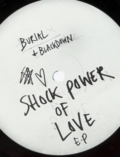 BURIAL AND BLACKDOWN - SHOCK POWER OF LOVE EP Vinyl Record