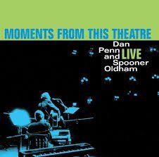 DAN PENN & SPOONER OLDHAM - MOMENTS FROM THIS THEATRE Vinyl Record