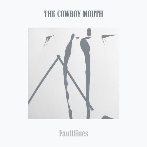 COWBOY MOUTH THE - FAULTLINES Vinyl Record