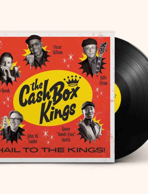 CASH BOX KINGS - Hail To The Kings! Vinyl Record