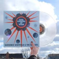 BARRENCE WHITFIELD & SAVAGES - Soul Flowers Of Titan Vinyl Record