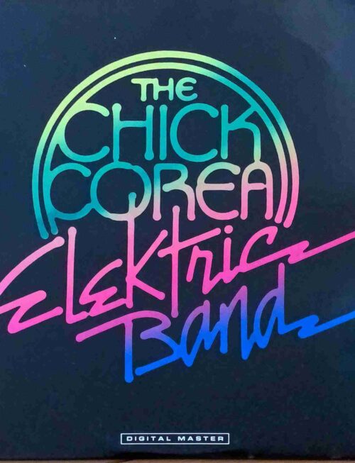 CHICK COREA ELEKTRIC BAND - Chick Corea Elektric Band Vinyl Record