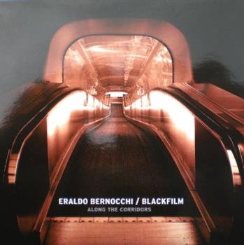 BLACKFILM & ERALDO BERNOCCHI - Along The Corridors Vinyl Record