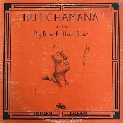 BUTCHAMANA & THE BIG BANG BROTHERS BAND - Indian Dream Vinyl Record