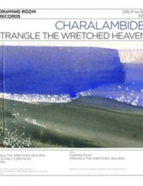 CHARALAMBIDES - Strangle The Wretched Heavens Vinyl Record