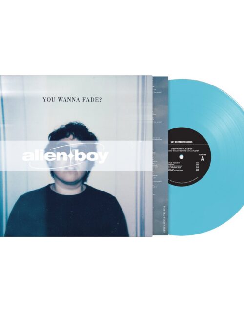 ALIEN BOY - You Wanna Fade? (Baby Blue Vinyl) Vinyl Record