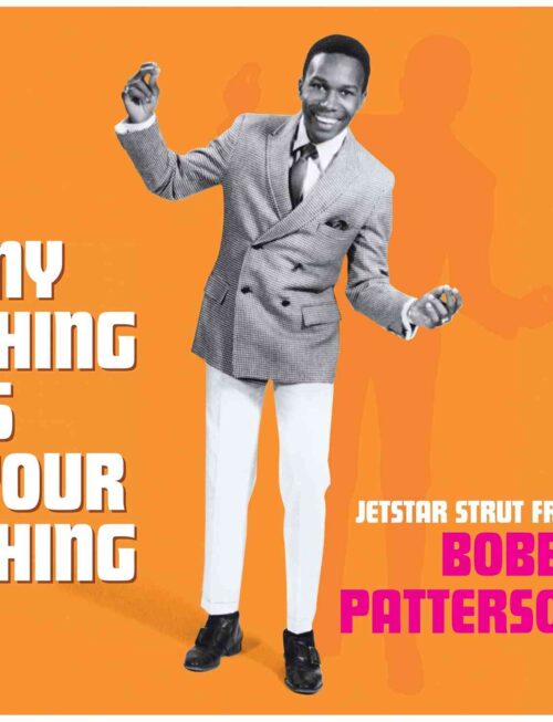 BOBBY PATTERSON - My Thing Is Your Thing - Jetstar Strut From Bobby Patterson Vinyl Record