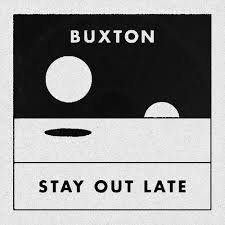 BUXTON - Stay Out Late (Coloured Vinyl) (Indie Exclusive) Vinyl Record