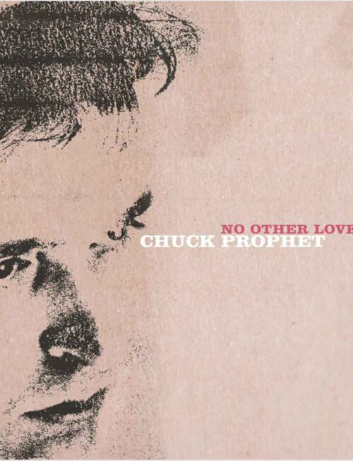 CHUCK PROPHET - No Other Love (Red Splatter Vinyl) Vinyl Record