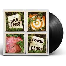 BAD ENDS - The Power And The Glory (Transparent Orange Vinyl) (Indie Exclusive) Vinyl Record