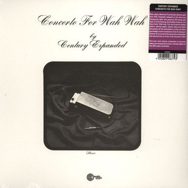 CENTURY EXPANDED - Concerto For Wah Wah Vinyl Record