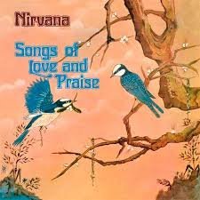 NIRVANA - Songs Of Love And Praise Vinyl Record