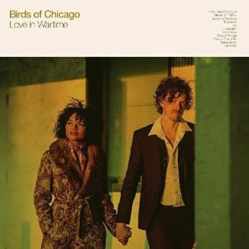 BIRDS OF CHICAGO - Love In Wartime Vinyl Record