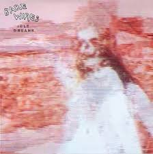 BARE WIRES - Idle Dreams Vinyl Record