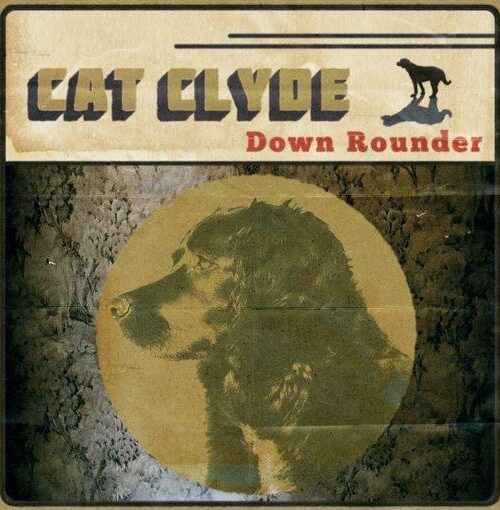 CAT CLYDE - Down Rounder Vinyl Record