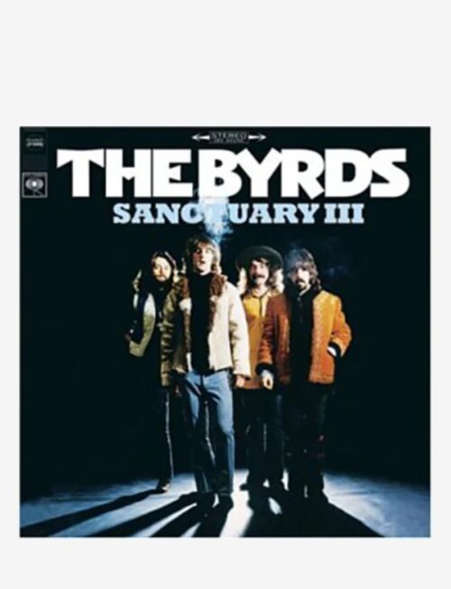 BYRDS - Sanctuary III Vinyl Record