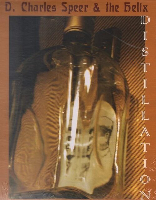 CHARLES D. SPEER & THE HELIX - Distillation Vinyl Record