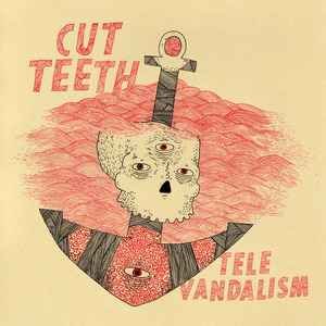 CUT TEETH - Televandalism (Coloured Vinyl) Vinyl Record