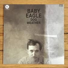 BABY EAGLE - Dog Weather Vinyl Record