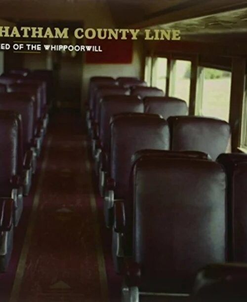 CHATHAM COUNTY LINE - Speed Of The Whippoorwill Vinyl Record